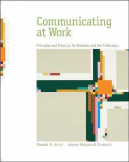Bestsellers (2007) - Communicating at Work: Principles and Practices for Business and the Professions