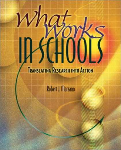 Bestsellers (2007) - What Works in Schools: Translating Research into Action by Robert J. Marzano