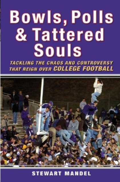 Bestsellers (2007) - Bowls, Polls, and Tattered Souls: Tackling the Chaos and Controversy that Reign