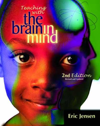 Bestsellers (2007) - Teaching with the Brain in Mind, Revised 2nd Edition by Eric Jensen