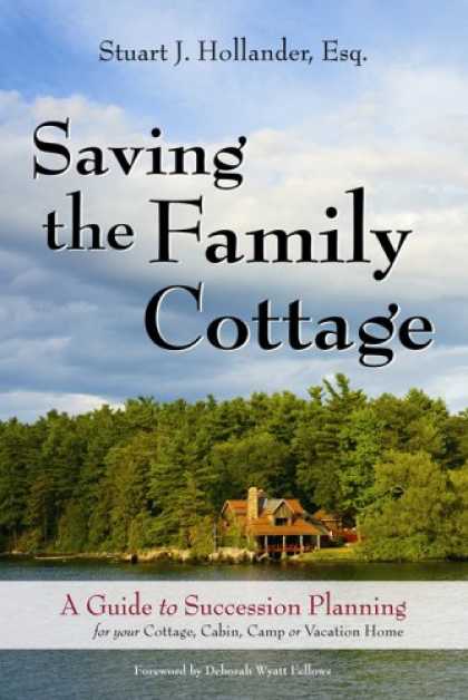 Bestsellers (2007) - Saving the Family Cottage: A Guide to Succession Planning for your Cottage, Cabi