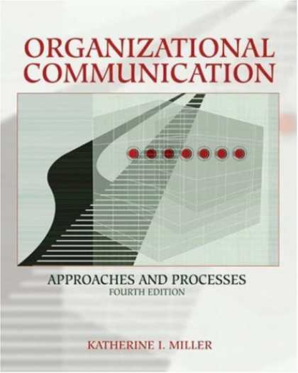 Bestsellers (2007) - Organizational Communication: Approaches and Processes (with InfoTracÂ®) (Wads