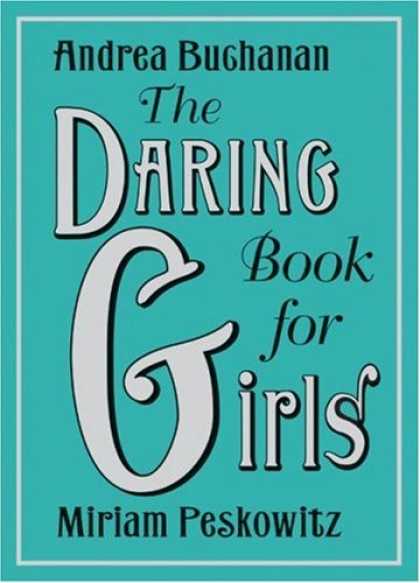 Bestsellers (2007) - The Daring Book for Girls by Andrea J. Buchanan