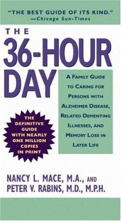 Bestsellers (2007) - The 36-Hour Day: A Family Guide to Caring for Persons with Alzheimer Disease, Re