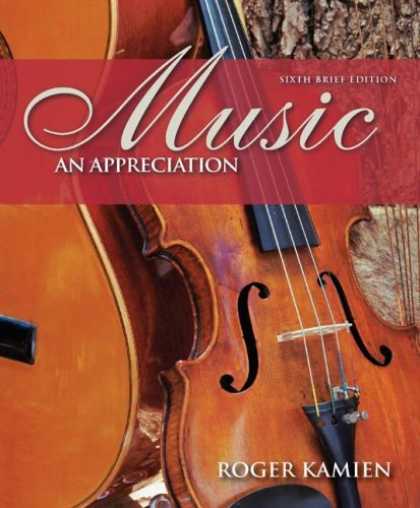 Bestsellers (2007) - Music: An Appreciation, Brief Edition by Roger Kamien
