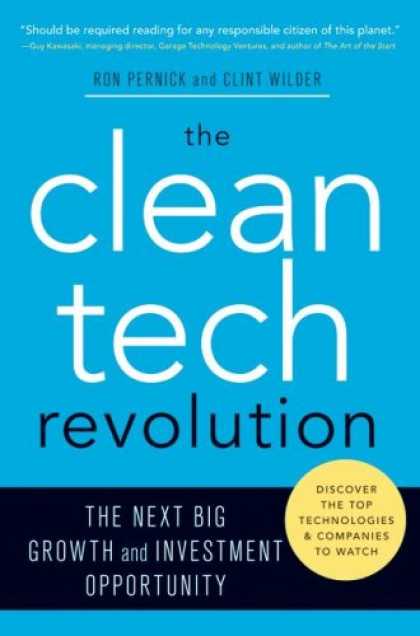Bestsellers (2007) - The Clean Tech Revolution: The Next Big Growth and Investment Opportunity by Ron