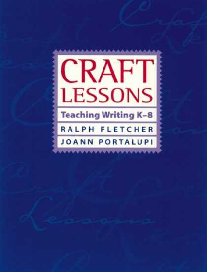 Bestsellers (2007) - Craft Lessons: Teaching Writing K-8 by Ralph J. Fletcher