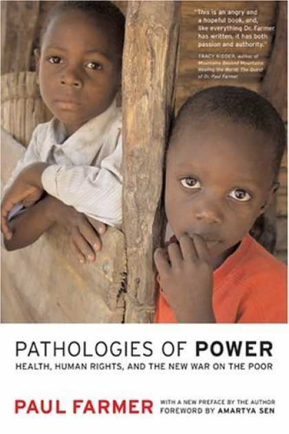 Bestsellers (2007) - Pathologies of Power: Health, Human Rights, and the New War on the Poor (Califor