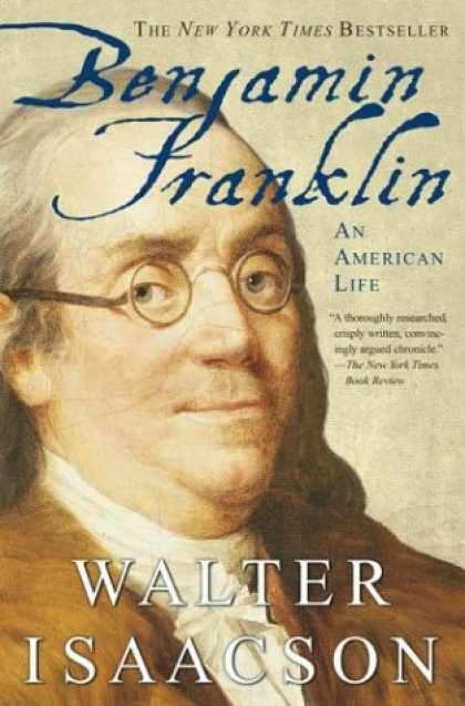 Bestsellers (2007) - Benjamin Franklin: An American Life by Walter Isaacson