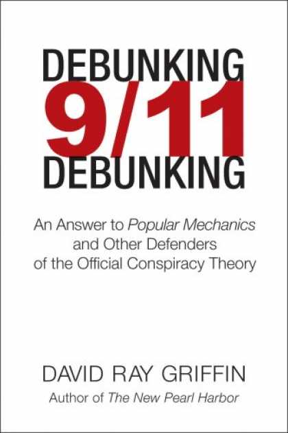 Bestsellers (2007) - Debunking 9/11 Debunking: An Answer to Popular Mechanics and Other Defenders of