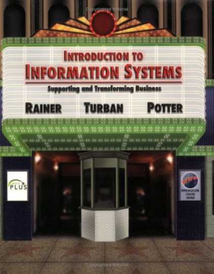 Bestsellers (2007) - Introduction to Information Systems: Supporting and Transforming Business by R.