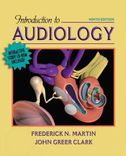Bestsellers (2007) - Introduction to Audiology (with CD-ROM) (9th Edition) by Frederick N Martin