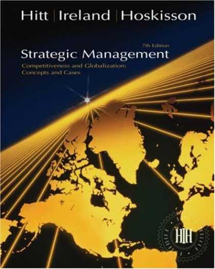 Bestsellers (2007) - Strategic Management: Concepts and Cases (with InfoTracÂ®) by Michael A Hitt