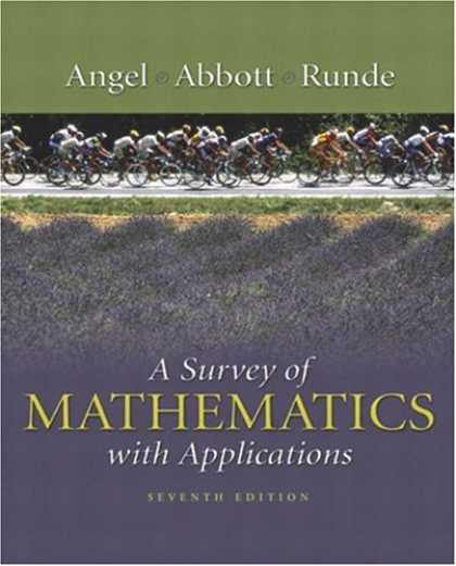 Bestsellers (2007) - A Survey of Mathematics with Applications, 7th Edition by Allen R. Angel
