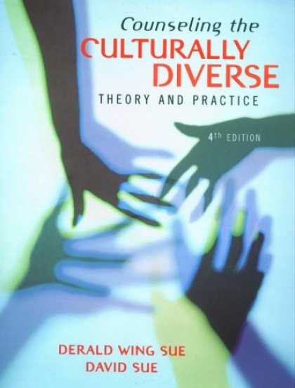 Bestsellers (2007) - Counseling the Culturally Diverse: Theory and Practice by Derald Wing Sue