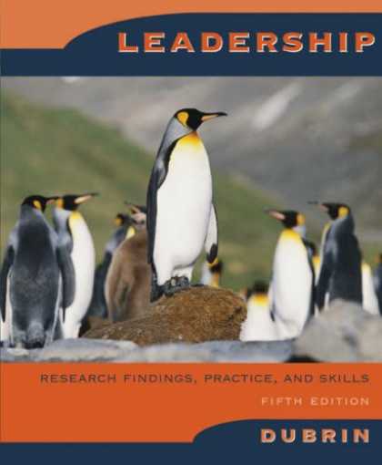 Bestsellers (2007) - Leadership: Research Findings, Practice And Skills by Andrew J. Dubrin