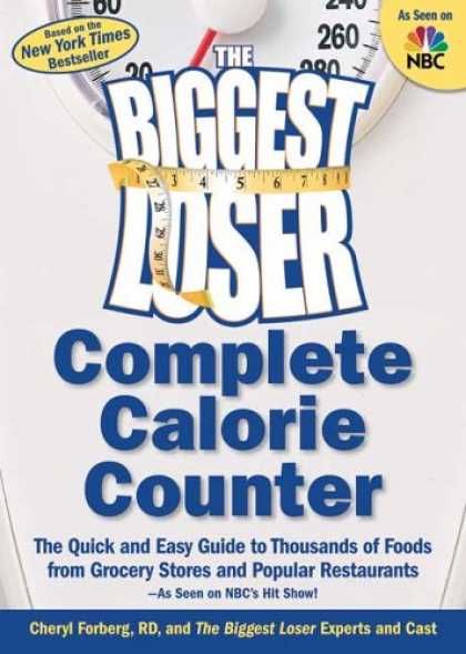 Bestsellers (2007) - The Biggest Loser Calorie Counter: The Quick and Easy Guide to Thousands of Food