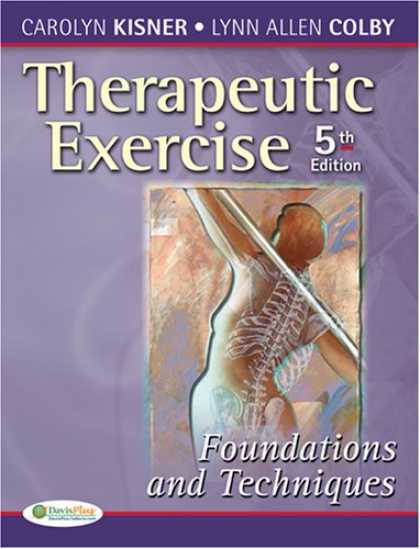 Bestsellers (2007) - Therapeutic Exercise: Foundations and Techniques (Therapeutic Exercise: Foundati