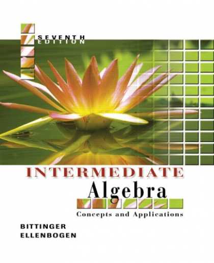 Bestsellers (2007) - Intermediate Algebra: Concepts and Applications (7th Edition) (Bittinger Develop
