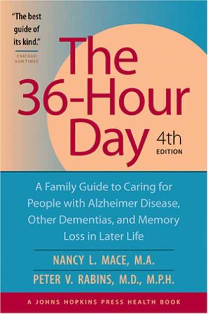 Bestsellers (2007) - The 36-Hour Day: A Family Guide to Caring for People with Alzheimer Disease, Oth