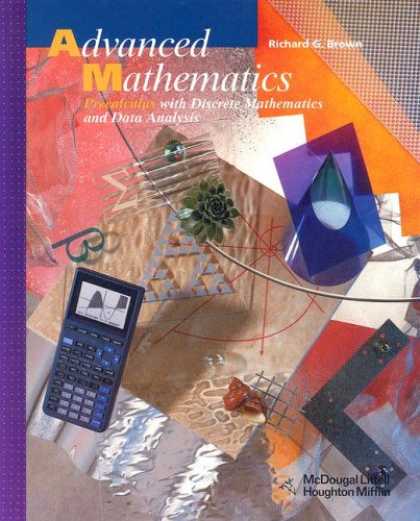 Bestsellers (2007) - Advanced Mathematics: Precalculus With Discrete Mathematics and Data Analysis by