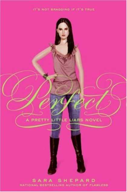 Bestsellers (2007) - Pretty Little Liars #3: Perfect (Pretty Little Liars) by Sara Shepard