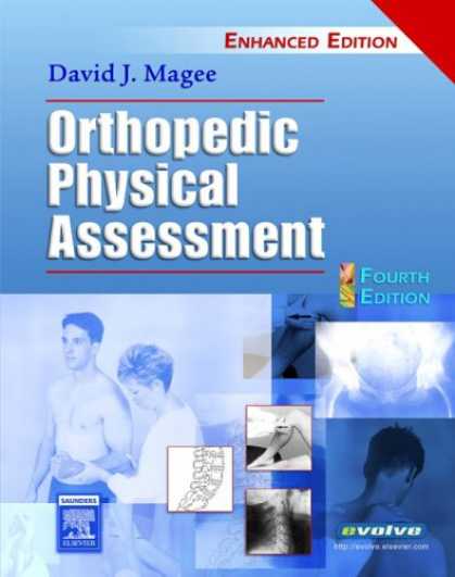 Bestsellers (2007) - Orthopedic Physical Assessment Enhanced Edition by David J. Magee