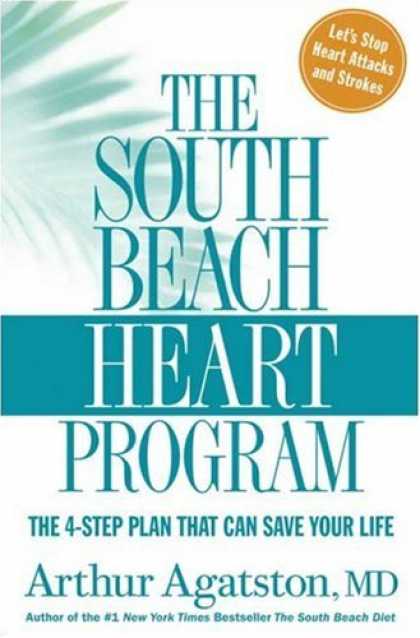 Bestsellers (2007) - The South Beach Heart Program: The 4-Step Plan that Can Save Your Life by Arthur