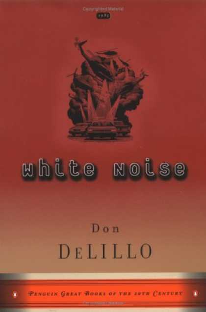 Bestsellers (2007) - White Noise (Penguin Great Books of the 20th Century) by Don DeLillo
