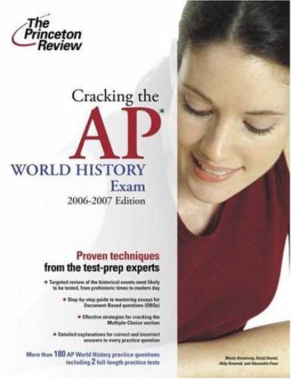 Bestsellers (2007) - Cracking the AP World History Exam, 2006-2007 Edition (College Test Prep) by Pri