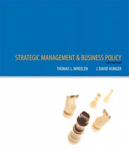 Bestsellers (2007) - Strategic Management and Business Policy (10th Edition) by Tom Wheelen