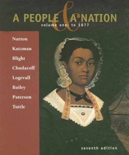 Bestsellers (2007) - A People and a Nation: A History of the United States; Volume One: To 1877 by Ma