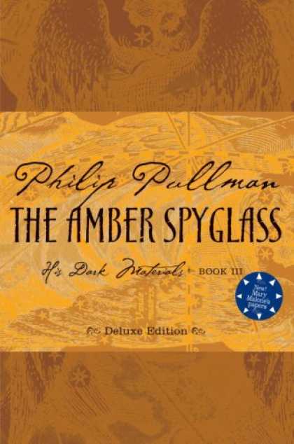 Bestsellers (2007) - The Amber Spyglass, Deluxe 10th Anniversary Edition (His Dark Materials, Book 3)