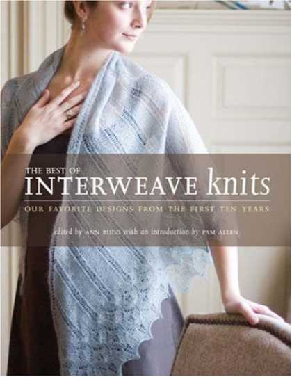 Bestsellers (2007) - The Best of Interweave Knits: Our Favorite Designs from the First Ten Years (Int