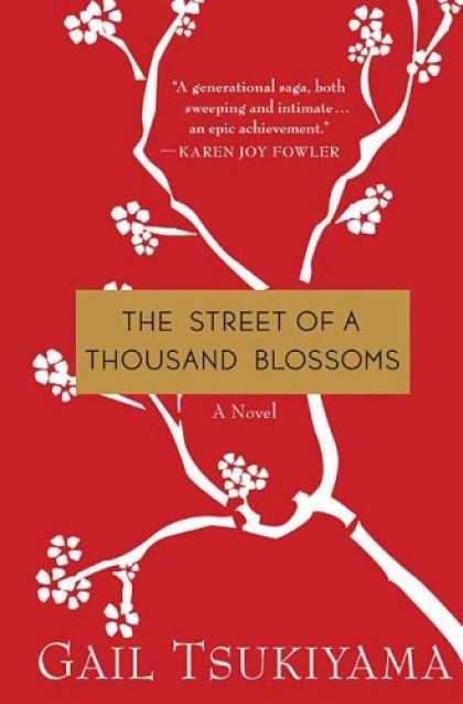 Bestsellers (2007) - The Street of a Thousand Blossoms by Gail Tsukiyama