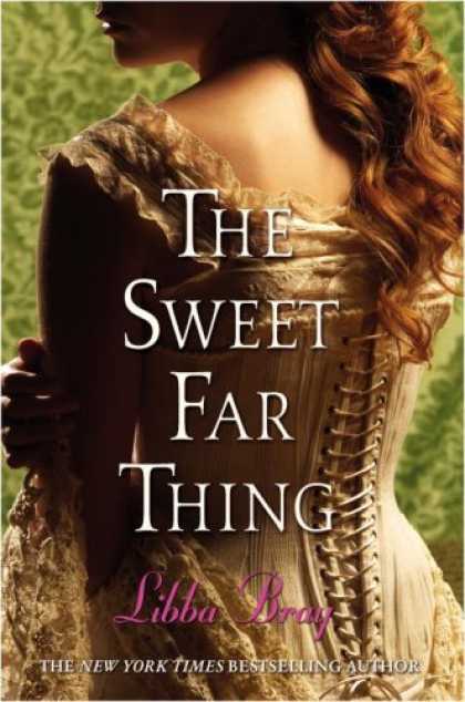 Bestsellers (2007) - The Sweet Far Thing by Libba Bray