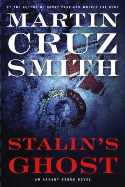 Bestsellers (2007) - Stalin's Ghost: An Arkady Renko Novel by Martin Cruz Smith