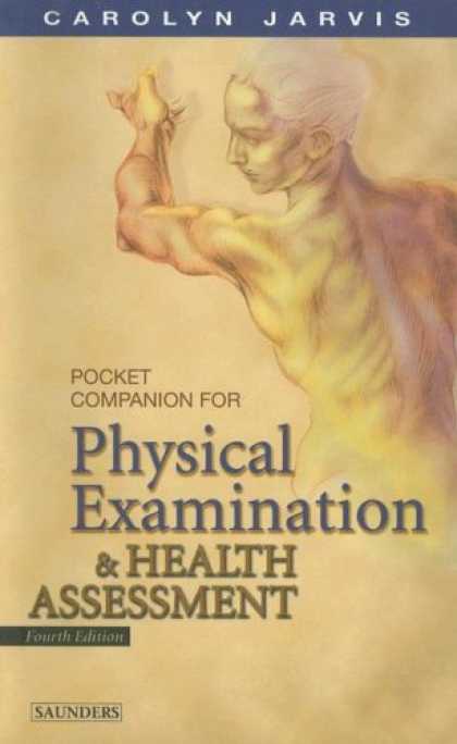 Bestsellers (2007) - Physical Examination and Health Assessment by Carolyn Jarvis