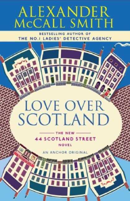 Bestsellers (2007) - Love Over Scotland by Alexander Mccall Smith