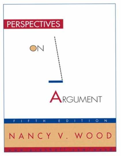 Bestsellers (2007) - Perspectives on Argument (5th Edition) by Nancy Wood