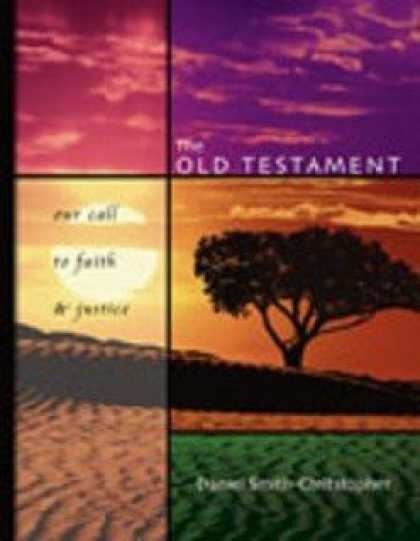 Bestsellers (2007) - The Old Testament: Our Call To Faith and Justice by Daniel L. Smith-Christopher