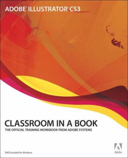 Bestsellers (2007) - Adobe Illustrator CS3 Classroom in a Book by Adobe Creative Team