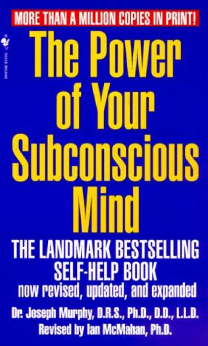 Bestsellers (2007) - The Power of Your Subconscious Mind by Joseph Murphy