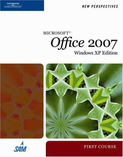 Bestsellers (2007) - New Perspectives on Microsoft Office 2007, First Course, Windows XP Edition by A
