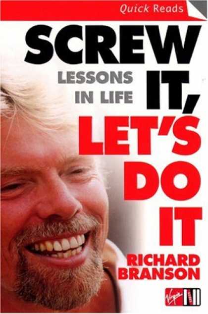 Bestsellers (2007) - Screw It, Let's Do It: Lessons In Life (Quick Reads) by Richard Branson