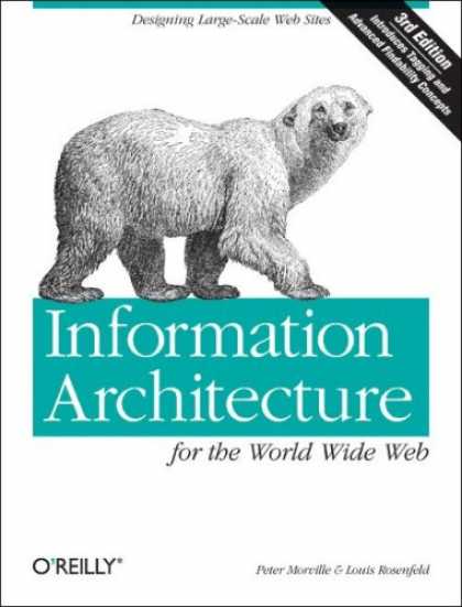 Bestsellers (2007) - Information Architecture for the World Wide Web: Designing Large-Scale Web Sites