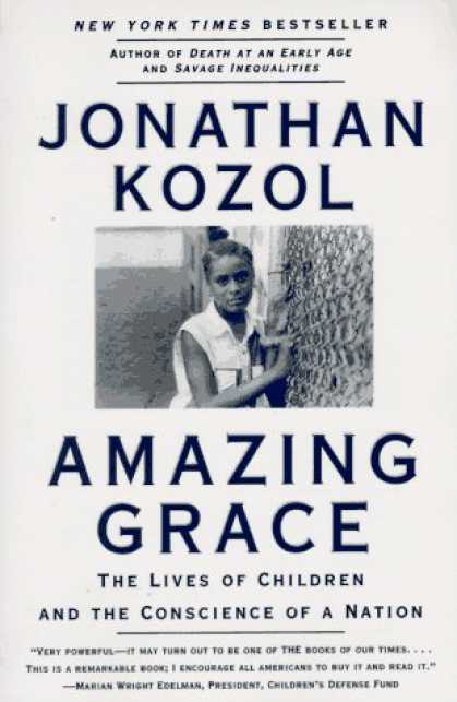 Bestsellers (2007) - Amazing Grace: Lives of Children and the Conscience of a Nation, The by Jonathan
