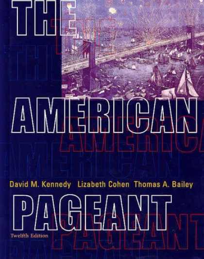 Bestsellers (2007) - The American Pageant: A History of the Republic, 12th Edition by Thomas Bailey