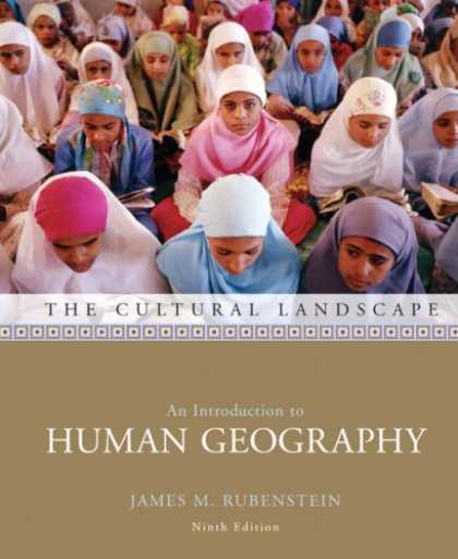 Bestsellers (2007) - The Cultural Landscape: An Introduction to Human Geography (9th Edition) by Jame