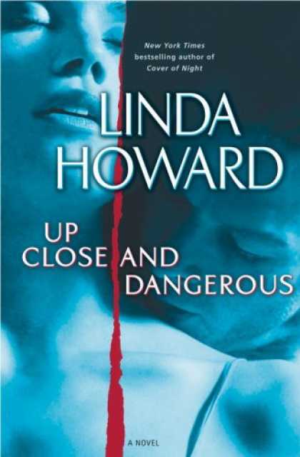 Bestsellers (2007) - Up Close and Dangerous: A Novel by Linda Howard